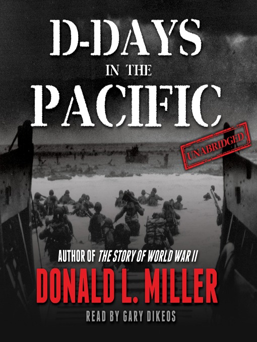 Title details for D-Days in the Pacific by Donald L. Miller - Available